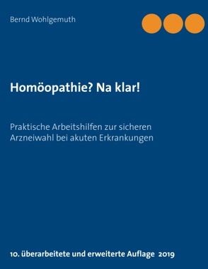 Homöopathie? Na klar! von Wohlgemuth,  Bernd