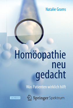 Homöopathie neu gedacht von Grams,  Natalie