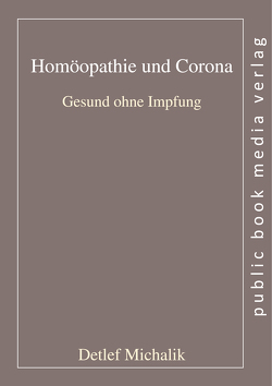 Homöopathie und Corona von Michalik,  Detlef