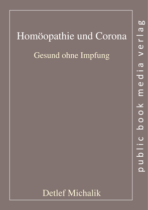 Homöopathie und Corona von Michalik,  Detlef