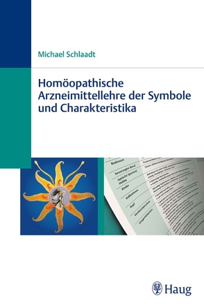 Homöopathische Arzneimittellehre der Symbole und Charakteristika von Schlaadt,  Michael