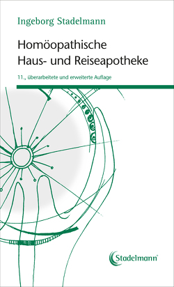 Homöopathische Haus- und Reiseapotheke von Stadelmann,  Ingeborg