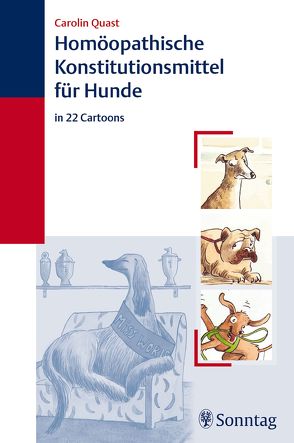 Homöopathische Konstitutionsmittel für Hunde von Quast,  Carolin