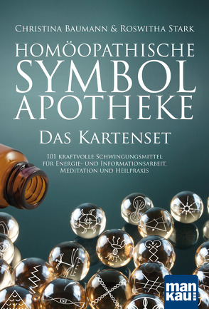 Homöopathische Symbolapotheke. Das Kartenset von Baumann,  Christina, Stark,  Roswitha