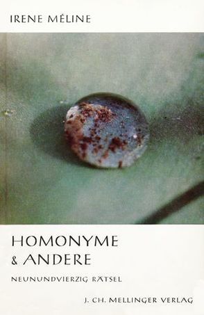 Homonyme und andere – 49 Rätsel von Méline,  Irene