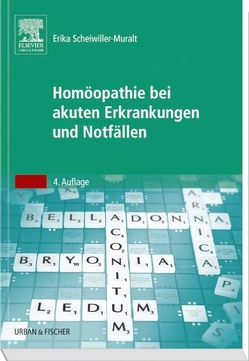 Homöopathie bei akuten Erkrankungen und NotfÃ¤llen von Scheiwiller-Muralt,  Erika