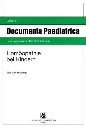 Homöopathie bei Kindern von Haidvogl,  Max, Hellbrügge,  Theodor