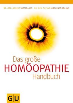 Homöopathie – Das große Handbuch von Kirschner-Brouns,  Suzann, Wiesenauer,  Markus