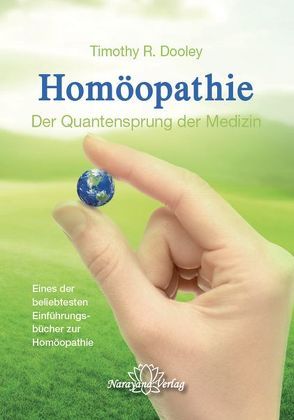 Homöopathie – Der Quantensprung der Medizin von Dooley,  Timothy R.