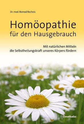 Homöopathie für den Hausgebrauch von Recheis,  Romed