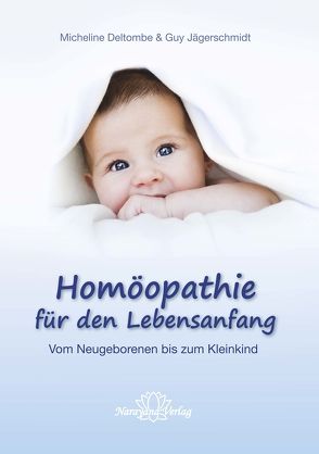 Homöopathie für den Lebensanfang von Deltombe,  Micheline, Jaegerschmidt,  Guy