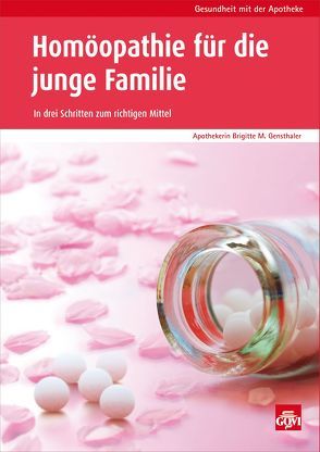 Homöopathie für die junge Familie von Gensthaler,  Brigitte M