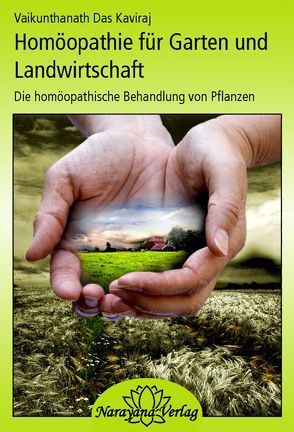 Homöopathie für Garten und Landwirtschaft von Kaviraj,  Vaikunthanath D