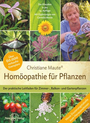 Homöopathie für Pflanzen – Der Klassiker in der 15. Auflage von Maute,  Christiane