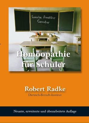 Homöopathie für Schüler von Dorcsi,  Mathias, Radke,  Robert