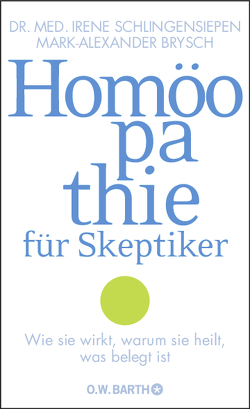 Homöopathie für Skeptiker von Brysch,  Mark Alexander, Schlingensiepen,  Irene