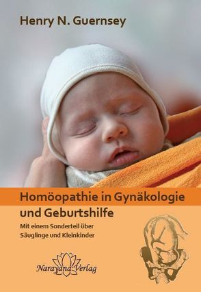 Homöopathie in Gynäkologie und Geburtshilfe von Guernsey,  Henry N