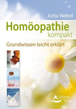 Homöopathie kompakt von Nebel,  Jutta