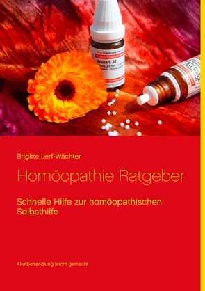 Homöopathie Ratgeber von Lerf-Wächter,  Brigitte