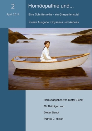 Homöopathie und… (Nr.2). Eine Schriftenreihe – ein Glasperlenspiel von Elendt,  Dieter, Hirsch,  Patrick C.