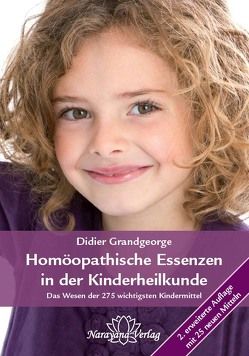 Homöopathische Essenzen in der Kinderheilkunde von Grandgeorge,  Didier