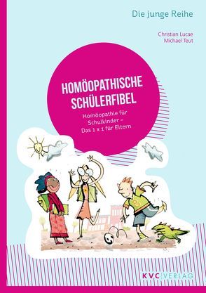 Homöopathische Schülerfibel von Lucae,  Christian, Teut,  Michael