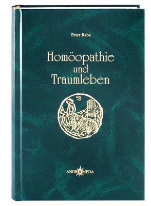 Homöothek / Homöopathie und Traumleben von Haase,  Mona, Raba,  Peter