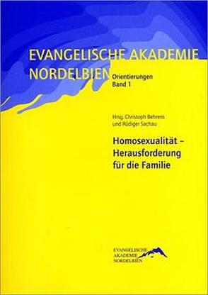 Homosexualität – Herausforderung für die Familie von Behrens,  Christoph, Sachau,  Rüdiger