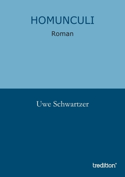 Homunculi von Schwartzer,  Uwe