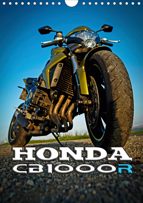 HONDA CB1000R (Wandkalender 2021 DIN A4 hoch) von Sängerlaub HIGHLIGHT.photo,  Maxi