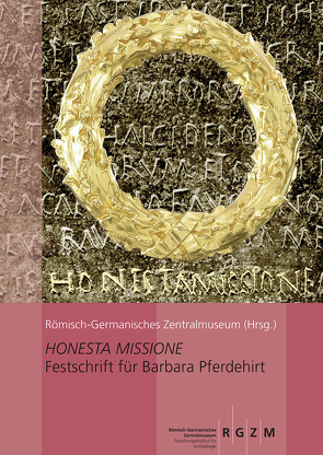 Honesta Missione von Römisch-Germanisches Zentralmuseum