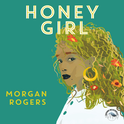 Honey Girl von Gander,  Sabrina, Gscheidle,  Tillmann, Rogers,  Morgan