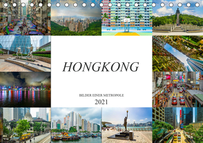 Hongkong Bilder einer Metropole (Tischkalender 2021 DIN A5 quer) von Meutzner,  Dirk