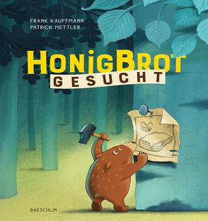 Honigbrot gesucht von Kauffmann,  Frank, Mettler,  Patrick