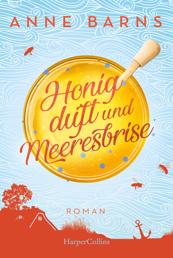 Honigduft und Meeresbrise (Neuauflage) von Barns,  Anne