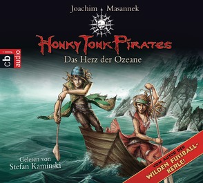 Honky Tonk Pirates – Das Herz der Ozeane von Kaminski,  Stefan, Masannek,  Joachim