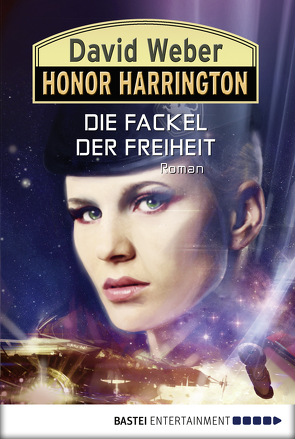 Honor Harrington: Die Fackel der Freiheit von Flint,  Eric, Ritgen,  Ulf, Weber,  David