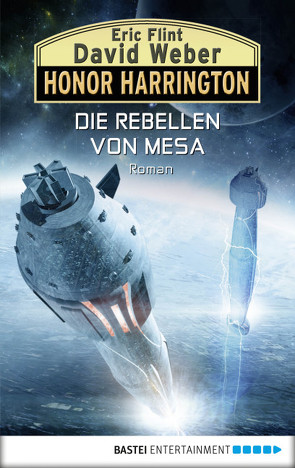 Honor Harrington: Die Rebellen von Mesa von Flint,  Eric, Ritgen,  Ulf, Weber,  David