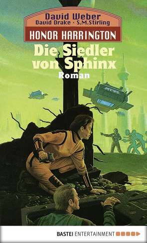 Honor Harrington: Die Siedler von Sphinx von Drake,  David, Schmidt,  Dietmar, Stirling,  S.M., Weber,  David