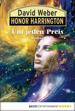 Honor Harrington: Um jeden Preis von Schmidt,  Dietmar, Weber,  David