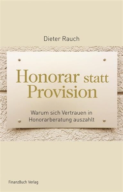 Honorar statt Provision von Rauch,  Dieter