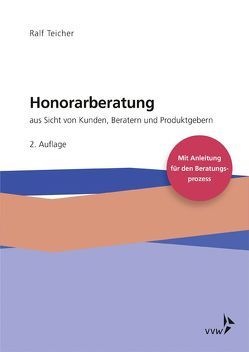 Honorarberatung aus Sicht von Kunden, Beratern und Produktgebern von Teicher,  Ralf