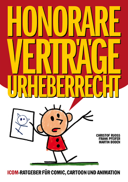 Honorare – Verträge – Urheberrecht von Boden,  Martin, Ihme,  Burkhard, Klotzbücher,  Hartmut, Mergenthaler,  Andreas, Pfeifer,  Frank, Ruoss,  Christof, Stämmler,  André