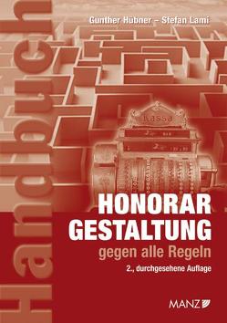 Honorargestaltung gegen alle Regeln von Hübner,  Gunther, Lami,  Stefan