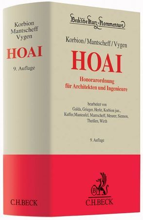 Honorarordnung für Architekten und Ingenieure (HOAI) von Eisterhues,  Isabel, Galda,  Norbert, Grieger,  Winfried, Herkt,  Stephan, Korbion,  Claus-Jürgen, Korbion,  Hermann, Kuffer,  Johann, Manteufel,  Thomas, Mantscheff,  Heide, Mantscheff,  Jack, Meurer,  Karsten, Siemon,  Klaus-Dieter, Theissen,  Rolf, Vygen,  Klaus, Wirth,  Axel