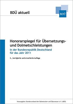 Honorarspiegel für Übersetzungs- und Dolmetschleistungen für 2011