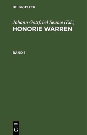 Honorie Warren / Honorie Warren. Band 1 von Seume,  Johann Gottfried