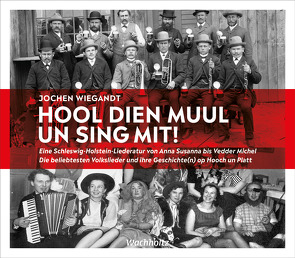 Hool dien Muul un sing mit! von Wiegandt,  Jochen