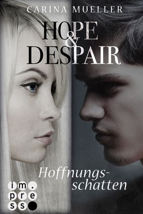 Hope & Despair 1: Hoffnungsschatten von Mueller,  Carina