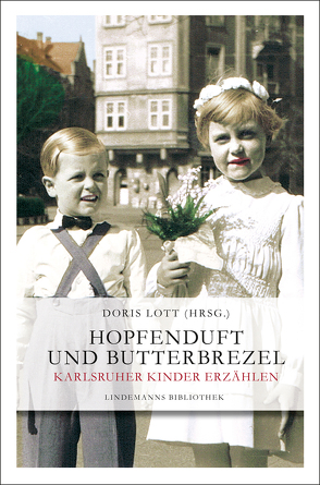 Hopfenduft und Butterbrezel von Brock,  Markus, Fleischhauer,  Wolfram, Frank,  Klaus, Fricker,  Helmut, Fuchs,  Sonny, Gerecke,  Hildegard, Gillen,  Eckhardt, Halmich,  Regina, Hämmerle,  Gerlinde, Hirsch,  Andreas, Hoepfner,  Friedrich Georg, Kaminski,  Volker, Kirschgessner,  Waltraud, Kramer,  Kurt, Lott,  Doris, Maier,  Dietrich, Müller-Graf,  Kurt, Nagel,  Joachim, Nonnenmacher,  Günther, Otto,  Brinna, Rihm,  Monika, Rimmelspacher,  Judith, Rübenacker,  Thomas, Schmidts,  Doris, Schurhammer,  Romy, Seiler,  Gerhard, Speidel,  Sontraud, Uhl,  Bernd, Wellenreuther,  Ingo, Wieland,  Vera-Maria, Wohlfeil,  Joachim